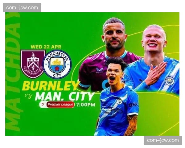 曼城主场控球率65%碾压伯恩利，28次射门展现绝对场面统治力